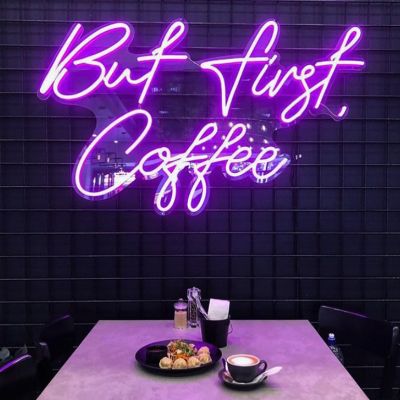 But First, Coffee Neon Sign