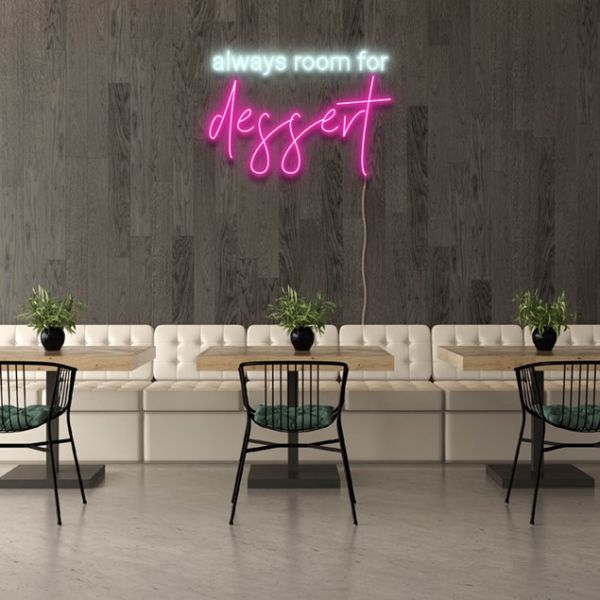 Always Room for Dessert LED Neon Sign from Custom Neon