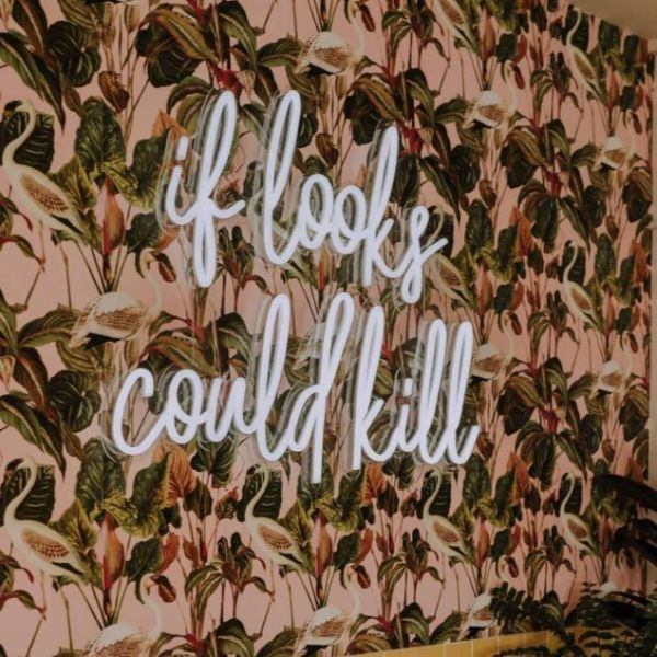 If Looks Could Kill LED neon sign in white - from Custom Neon®