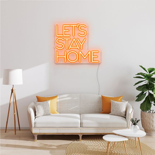 Let's Stay Home orange  CUSTOM NEON® wall décor