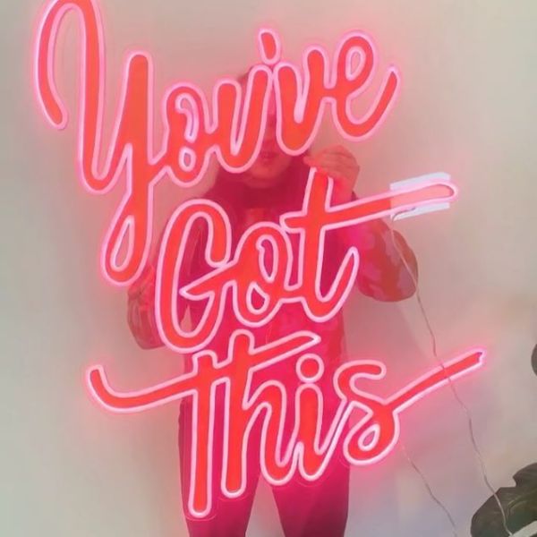 You've Got This LED neon sign in red from Custom Neon