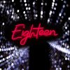 Eighteen Light Sign shown in red from Custom Neon®