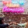 Save Water Drink Champagne neon light sign in 4 colours @customneon