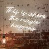 This is Where the Magic Happens white neon flex sign on distressed brick wall - from Custom Neon