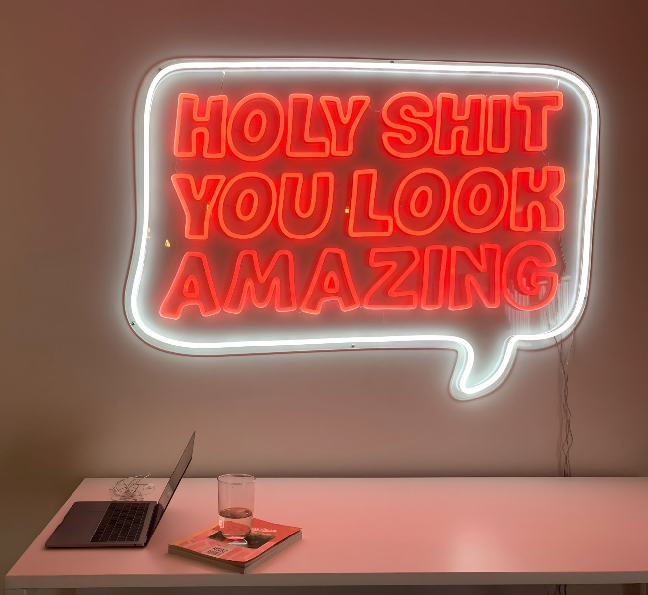 Holy Sh*t You Look Amazing Custom Neon® pop art quote sign @gotoskincare