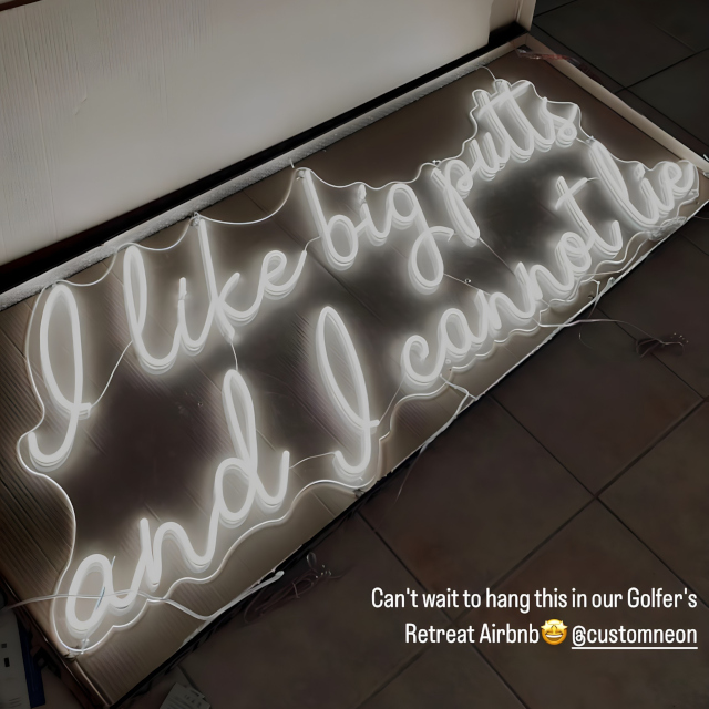 I like big putts and I cannot lie white Custom Neon® sign based on the song lyrics by Sir Mix-a-Lot @jerseylombardi